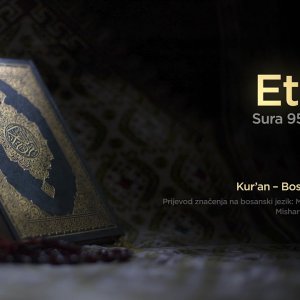 Sura Et Tin - Smokva | Kur’an – Bosanski prijevod